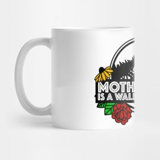 Motherhood is a walk in the park! Mug